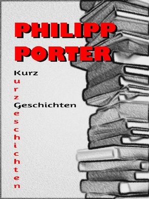 cover image of Philipp Porter Kurzgeschichten